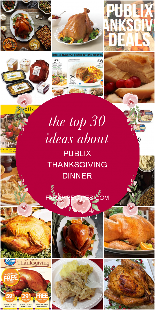 The top 30 Ideas About Publix Thanksgiving Dinner Most Popular Ideas